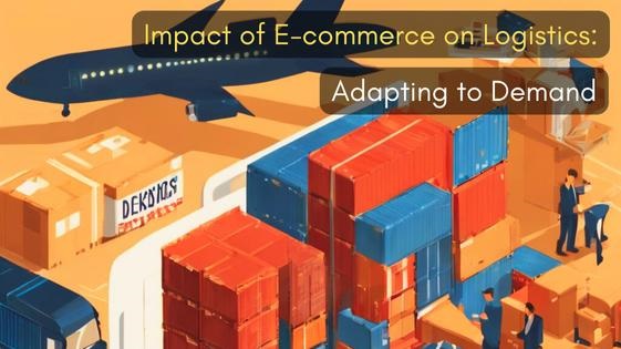THE RISE OF E-COMMERCE: ADAPTING TO INCREASED FREIGHT DEMAND AND CHANGING SHIPPER EXPECTATIONS